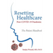Resetting Healthcare Post-COVID-19 Pandemic