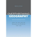 Overthrowing Geography: Jaffa, Tel Aviv, and the Struggle for Palestine, 1880-1948