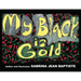 My Black is Gold