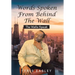 Words Spoken from Behind the Wall: The Walls Speak