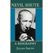 Nevil Shute: A Biography
