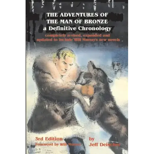 The Adventures of the Man of Bronze: a Definitive Chronology, 3rd Edition