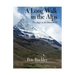 A Long Walk in the Alps: The Eiger to the Matterhorn