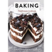 Baking: The Ultimate Cookbook