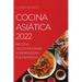 Cocina Asiática 2022: Recetas Deliciosas Para Sorprender a Tus Invitados