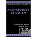 Archaeology by Design