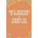 Alice's Adventures in Wonderland & Through the Looking-Glass