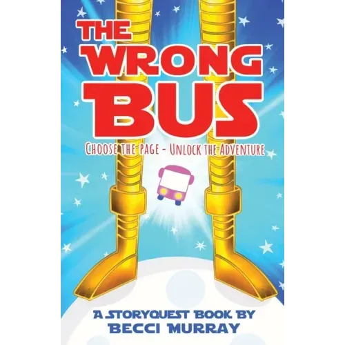 The Wrong Bus: a choose the page StoryQuest adventure
