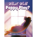 What Will Poppy Play?
