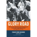 Glory Road: My Story of the 1966 NCAA Basketball Championship and How One Team Triumphed Against the Odds and Changed America Forever