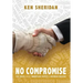 No Compromise: The Truth About Workplace Safety and Business Success