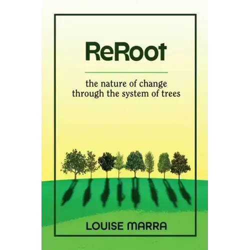 Reroot: The Nature of Change Through the System of Trees
