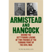 Armistead and Hancock: Behind the Gettysburg Legend of Two Friends at the Turning Point of the Civil War