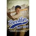 Brooklyn Bat Boy: A Story of the 1947 Season that Changed Baseball Forever