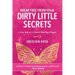 Break Free From Your Dirty Little Secrets