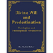 Divine Will and Predestination: Theological and Philosophical Perspectives