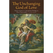 The Unchanging God of Love