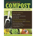 The Complete Compost Gardening Guide: Banner Batches, Grow Heaps, Comforter Compost, and Other Amazing Techniques for Saving Time and Money, and Produ
