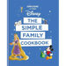 Disney: The Simple Family Cookbook