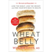 Wheat Belly (Revised and Expanded Edition): Lose the Wheat, Lose the Weight, and Find Your Path Back to Health