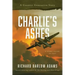 Charlie's Ashes: A greatest Generation Story