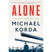Alone: Britain, Churchill, and Dunkirk: Defeat Into Victory