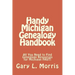 Handy Michigan Genealogy Handbook: All You Need to Find Genealogy Resources for Michigan FAST!
