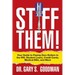 Stiff Them!: Your Guide to Paying Zero Dollars to the Irs, Student Loans, Credit Cards, Medical Bills, and More