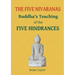 The Five Nivaranas: Buddha's Teaching of the FIVE HINDRANCES