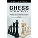Chess Strategy: The Ultimate Guide to Learning Chess From Scratch (A Complete Informative Edition of Chess Notation to Gambits)