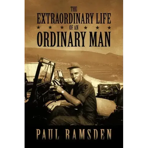 The Extraordinary Life of an Ordinary Man