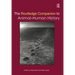 The Routledge Companion to Animal-Human History