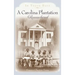 A Carolina Plantation Remembered: In Those Days