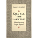 Kill All the Lawyers?: Shakespeare's Legal Appeal