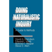 Doing Naturalistic Inquiry: A Guide to Methods