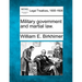 Military government and martial law.