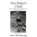 Not Hitler's Child: Christa-Maria's (Extra)Ordinary Life, Early Childhood to 2000