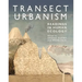 Transect Urbanism: Readings in Human Ecology
