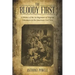 The Bloody First: A History of the 1St Regiment of Virginia Volunteers in the American Civil War