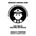 Anarchist Survival Guide for Understanding Gestapo Interrogation Mind Games: Stay Free by Shutting the Fuck Up