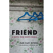 Friend: A Novel from North Korea