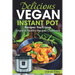 Delicious Vegan Instant Pot Recipes You'll Love: Simple and Healthy Recipes Cookbook