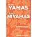 YOGA's YAMAS and NIYAMAS: 10 Principles for Peace & Purpose