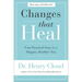 Changes That Heal: Four Practical Steps to a Happier, Healthier You