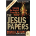 The Jesus Papers: Exposing the Greatest Cover-Up in History