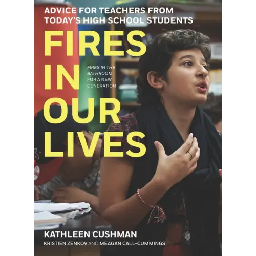 Fires in Our Lives: Advice for Teachers from Today's High School Students