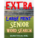 Extra Large Print Senior Word Search: 133 Giant Print Themed Word Search Puzzles
