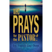 Who Prays for the Pastor?