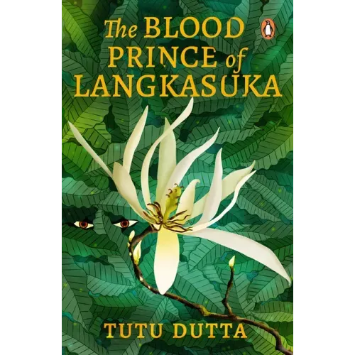 The Blood Prince of Langkasuka: Re-Imagining of the Southeast Asian Folklore Legend, Coming-Of-Age Mythical Murder-Mystery Fiction Book