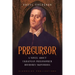 Precursor: A Novel about Ukrainian Philosopher Hryhoriy Skovoroda